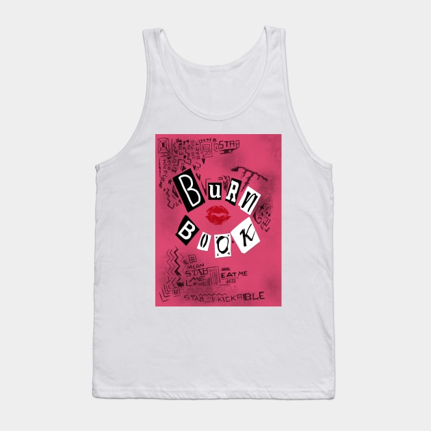 Burn book ~ Mean Girls Tank Top by Ruxandas